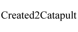 CREATED2CATAPULT trademark