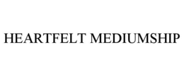 HEARTFELT MEDIUMSHIP trademark