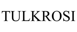 TULKROSI trademark