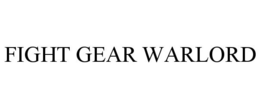 FIGHT GEAR WARLORD trademark