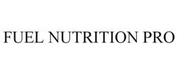 FUEL NUTRITION PRO trademark