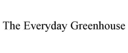 THE EVERYDAY GREENHOUSE trademark