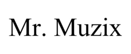 MR. MUZIX trademark
