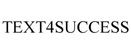TEXT4SUCCESS trademark