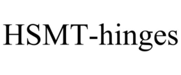 HSMT-HINGES trademark
