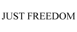 JUST FREEDOM trademark