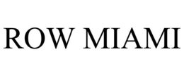 ROW MIAMI trademark
