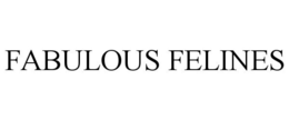 FABULOUS FELINES trademark