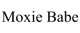 MOXIE BABE trademark