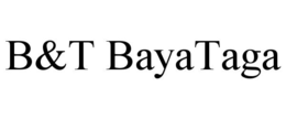 B&T BAYATAGA trademark
