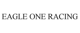 EAGLE ONE RACING trademark