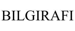 BILGIRAFI trademark