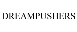 DREAMPUSHERS trademark