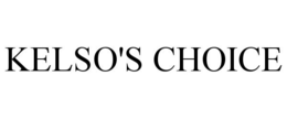KELSO'S CHOICE trademark