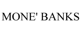 MONE' BANKS trademark