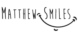 MATTHEW SMILES trademark