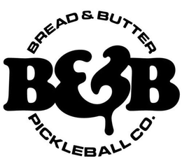 B&B BREAD & BUTTER PICKLEBALL CO. trademark