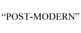 "POST-MODERN" trademark