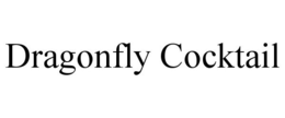 DRAGONFLY COCKTAIL trademark