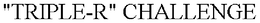 "TRIPLE-R" CHALLENGE trademark