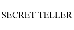 SECRET TELLER trademark