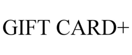 GIFT CARD+ trademark