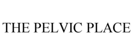 THE PELVIC PLACE trademark