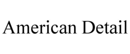 AMERICAN DETAIL trademark