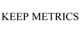 KEEP METRICS trademark