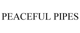 PEACEFUL PIPES trademark