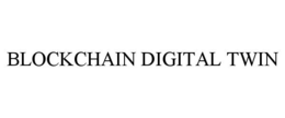 BLOCKCHAIN DIGITAL TWIN trademark