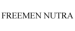 FREEMEN NUTRA trademark