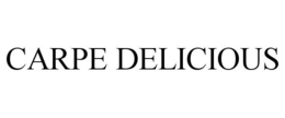 CARPE DELICIOUS trademark