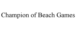 CHAMPION OF BEACH GAMES trademark