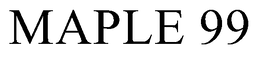 MAPLE 99 trademark