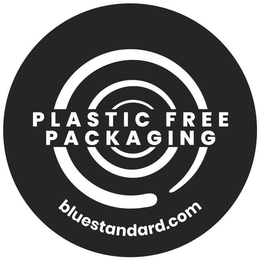 PLASTIC FREE PACKAGING BLUESTANDARD.COM trademark