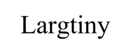 LARGTINY trademark