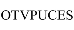 OTVPUCES trademark