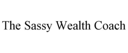 THE SASSY WEALTH COACH trademark