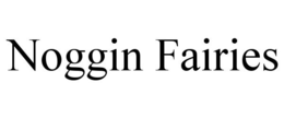 NOGGIN FAIRIES trademark