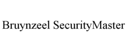 BRUYNZEEL SECURITYMASTER trademark