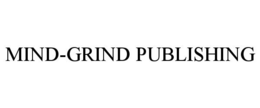 MIND-GRIND PUBLISHING trademark
