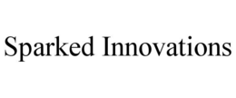 SPARKED INNOVATIONS trademark