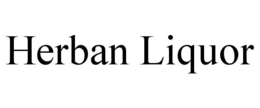HERBAN LIQUOR trademark