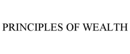 PRINCIPLES OF WEALTH trademark