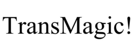 TRANSMAGIC! trademark