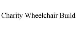 CHARITY WHEELCHAIR BUILD trademark