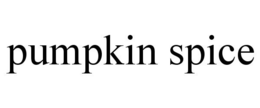 PUMPKIN SPICE trademark