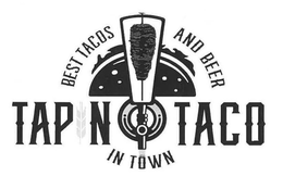 TAP N TACO BEST TACOS AND BEER IN TOWN trademark