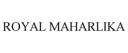 ROYAL MAHARLIKA trademark